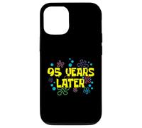 95th Birthday 95 Years Later 95 Years Old Bday Case for iPhone 12/12 Pro