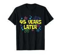 95th Birthday 95 Years Later 95 Years Old Bday T-Shirt