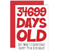 95th Birthday Card for Men Women Him Her - 34699 Days Old - Funny Adult Happy Birthday Card for Grandma Nan Grandad Gran Mum Dad, A5 Humour Joke Greeting Cards