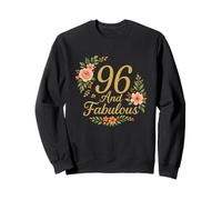 96 And Fabulous Floral 96th Birthday Celebration Funny Sweatshirt