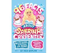 96 Facts About Sabrina Carpenter : Quizzes, Quotes, Questions, and More! With Bonus Journal Pages for Writing!