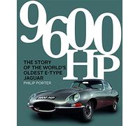 9600 HP: The Story of the World’s Oldest E-type