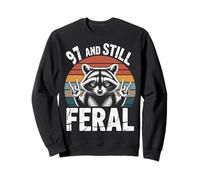 97 And Still Feral 97th Birthday 97 Years Old Funny Sweatshirt