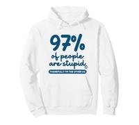 97 Percent of People Are Stupid Funny Sarcastic Pullover Hoodie