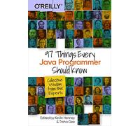 97 Things Every Java Programmer Should Know – Collective Wisdom from the Experts