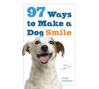 97 Ways to Make a Dog Smile