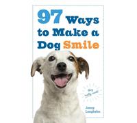 97 WAYS TO MAKE A DOG SMILE By JENNY LANGBEHN (Paperback) (9780761184485)