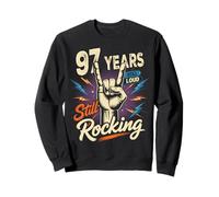 97 Years Still Loud Still Rocking It 97th Birthday Funny Sweatshirt