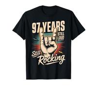 97 Years Still Loud Still Rocking It 97th Birthday Funny T-Shirt