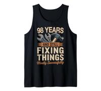 98 Years and Still Fixing Things Funny 98th Birthday Tank Top