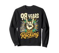 98 Years Still Loud Still Rocking It Funny 98th Birthday Sweatshirt