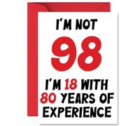 98th Birthday Cards for Men Women - Not 98 Im 18 With 80 Years Experience - Happy Birthday Card for 98 Year Old Man Woman Grandad Auntie Nanny Nan, A5 Bday Greeting Cards