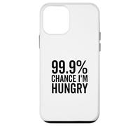 99.9% Chance I'm Hungry Funny Foodie Humor Case for iPhone 12 mini