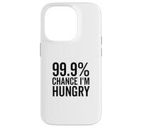 99.9% Chance I'm Hungry Funny Foodie Humor Case for iPhone 14 Pro