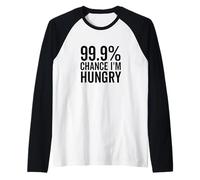 99.9% Chance I'm Hungry Funny Foodie Humor Raglan Baseball Tee