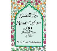 99 Beautiful Names of Allah: Asmaul Husna