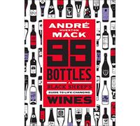 99 Bottles: A Black Sheep’s Guide to Life-Changing Wines