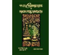 99 Encantamientos de Magia Folk Navideña (Arcanah Bacana y la Botica Dorada)
