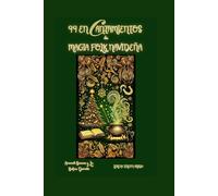 99 Encantamientos de Magia Folk Navideña (Arcanah Bacana y la Botica Dorada)