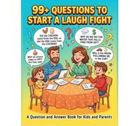 99+ Funny Questions to Laugh,Argue and Write Together.( Parents and Kids)