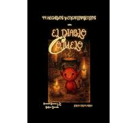 99 Hechizos y Encantamientos con el Diablo Cojuelo (Arcanah Bacana y la Botica Dorada)