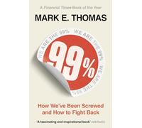 99%: How We've Been Screwed and How to Fight Back