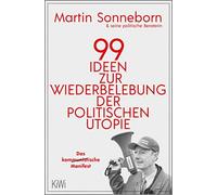99 Ideen zur Wiederbelebung der politischen Uto, Sonneborn.