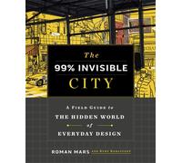99% Invisible City by 99% Invisible (Hardback Book)