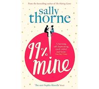 99% Mine : The perfect laugh-out-loud romcom from the bestselling author of The Hating Game