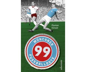 99 Munchner Fuballorte: Auf den Spuren des Fu, Kinast, Kinast,.
