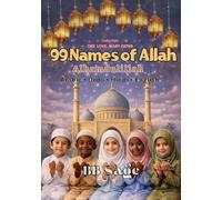 99 Names of Allah: A beautiful introduction to Allah's 99 Divine Names