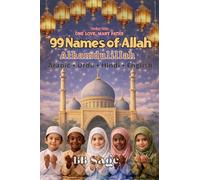 99 Names of Allah: A beautiful introduction to Allah's 99 Divine Names