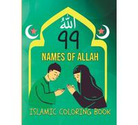 99 Names Of Allah Coloring Book for Adults and Kids: Muslim Coloring Eid Gifts For Teens (One name per page - Includes Transliteration and Meanings)