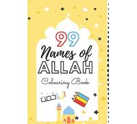 99 Names of Allah Colouring Book: Islamic Calligraphy Coloring book for kids