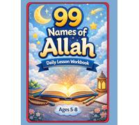 99 Names of Allah for Kids: Name-of-the-Day Lesson Workbook | Islamic Activity Book for Muslim Children Ages 5-8