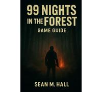 99 Nights in the Forest Game Guide