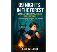 99 Nights in the Forest: Ultimate Survival Guide (2025 Edition): Full Walkthrough, Tips, and Lore Revealed for Every Players