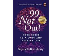 99 Not Out!: Your Guide to Longevity