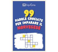 99 Parole Crociate per Imparare il Norvegese: Quasi 800 parole diverse per coinvolgere il cervello e facilitare la memorizzazione!