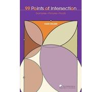 99 Points of Intersection: Examples-Pictures-Proofs (Spectrum)