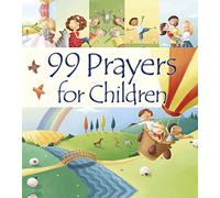 99 Prayers for Children (99 Stories from the Bible)