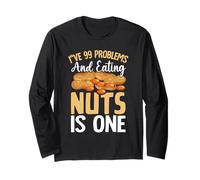 99 Problems Eating Nuts is One Peanut Allergy Nut Allergy Long Sleeve T-Shirt