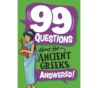 99 Questions About: The Ancient Greeks