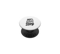 99% Sure My Soulmate Is a Dog PopSockets Adhesive PopGrip