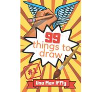 99 Things To Draw: Drawing Prompts Inspirational Sketchbook for Kids and Adults, Draw Every Little Thing, Gift for Artist to Provoke the Imagination