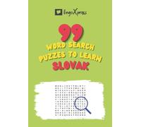 99 Word Search Puzzles to Learn Slovak: Activate your brain and memorize over 700 words