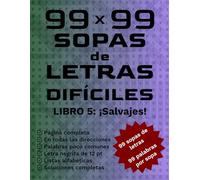 99 x 99 Sopas de Letras Difíciles: Libro 5: ¡Salvajes!