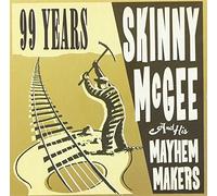99 Years by Skinny Mcgee & His Mayhem Makers (2005-09-13)