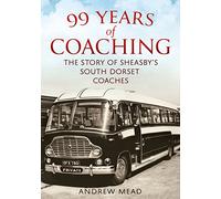 99 Years of Coaching: The Story of Sheasby's South Dorset Coaches