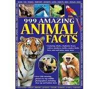 999 Amazing Animal Facts